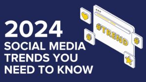 A banner that says "2024 social media trends you need to know" in white on a dark blue background with an illustration of a computer tab that says #Trend